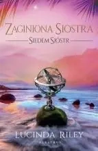 Zaginiona siostra T.7 Cykl Siedem sióstr - Lucinda Riley