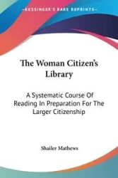 The Woman Citizen's Library - Mathews Shailer