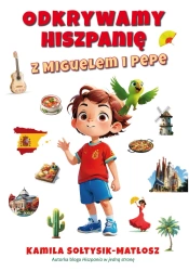 Odkrywamy Hiszpanię z Miguelem i Pepe - Kamila Sołtysik-Matłosz