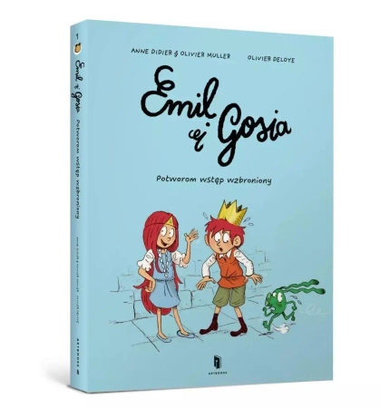 Emil i Gosia. Potworom wstęp wzbroniony - Anne Didier, Olivier Muller