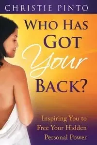 Who Has Got Your Back? - Christie Pinto