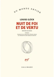 Nuit de foi et de vertu (Du monde entier) - Louise Gluck
