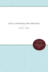 Local Subsidies for Industry - John E. Moes