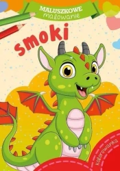 Maluszkowe malowanie. Smoki - praca zbiorowa
