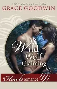 Wild Wolf Claiming - Grace Goodwin