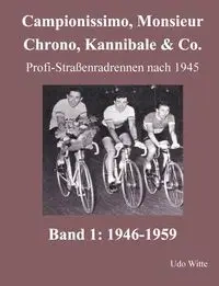 Campionissimo, Monsieur Chrono, Kannibale & Co. - Witte Udo