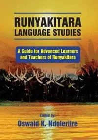 Runyakitara of language studies - Ndoleriire Oswald K.