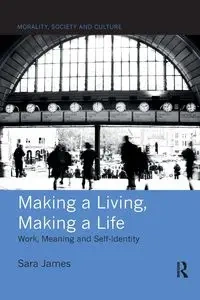 Making a Living, Making a Life - James Sara
