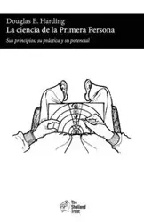 La ciencia de la Primera Persona - Douglas Edison Harding