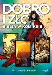 Dobro i zło. Biblia w komiksie - Michael Pearl