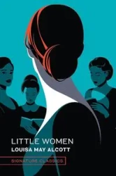Little Women - Louisa May Alcott