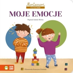 Montessori. Poznaję świat. Moje emocje - Izabela Michta, Katarzyna Zielińska