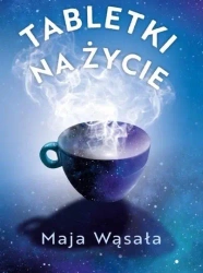 Tabletki na życie - Maja Wąsała