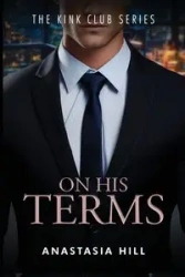On His Terms - Anastasia Hill