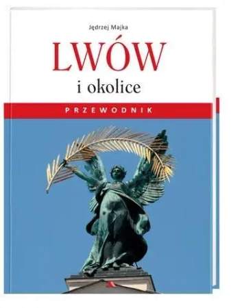 Lwów i okolice. Przewodnik - Jędrzej Majka