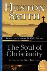 Soul of Christianity, The - Smith Huston