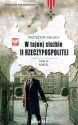 W tajnej służbie II Rzeczypospolitej T.4 - Krzysztof Goluch