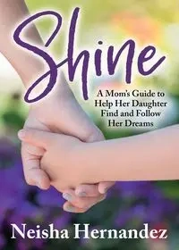 Shine - Hernandez Neisha