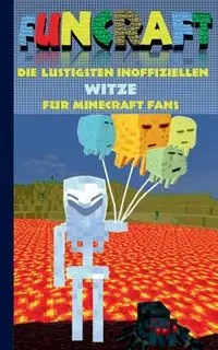 Funcraft - Die lustigsten inoffiziellen Witze für Minecraft Fans - Theo von Taane