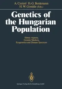 Genetics of the Hungarian Population - Czeizel Andrew E.