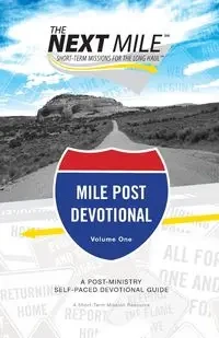 The Next Mile - Mile Post Devotional - Brian J. Heerwagen