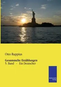 Gesammelte Erzählungen - Otto Ruppius