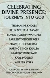 Celebrating Divine Presence - Laurent C Weichberger