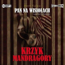 Pan na Wisiołach T.2 Krzyk Mandragory audiobook - Piotr Kulpa