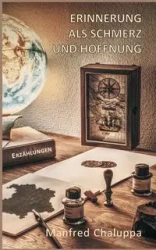 Erinnerung als Schmerz und Hoffnung - Manfred Chaluppa