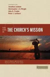 Four Views on the Church's Mission - Leeman Jonathan