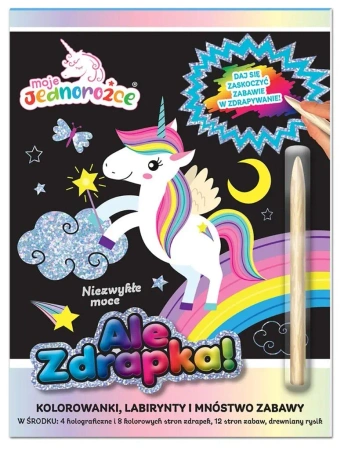 Moje Jednorożce. Ale zdrapka! Niezwykłe moce - praca zbiorowa