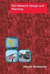 Rail Network Design and Planning - Steven Boldeman
