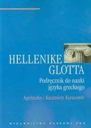 Hellenike glotta. Podręcznik do nauki j. greckiego - Agnieszka Korus, Kazimierz Korus