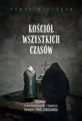 Kościół wszystkich czasów - Paweł Milcarek, Paweł Chmielewski