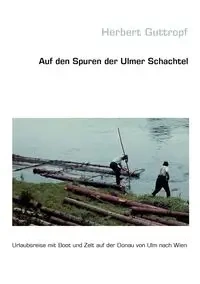 Auf Den Spuren Der Ulmer Schachtel - Herbert Guttropf