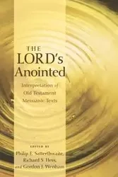 The Lord's Anointed - Satterthwaite Philip E.