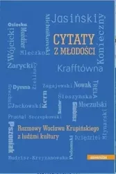Cytaty z młodości. Rozmowy Wacława Krupińskiego... - Wacław Krupiński