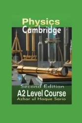 Cambridge Physics A2 Level Course - Sario Azhar ul Haque