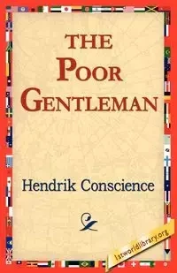 The Poor Gentleman - Conscience Hendrik