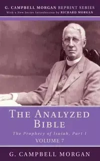 The Analyzed Bible, Volume 7 - Morgan G. Campbell