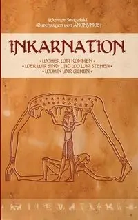 Inkarnation - Werner Smigelski