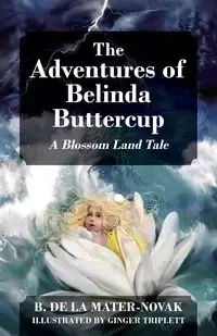 The Adventures of Belinda Buttercup - De La Mater-Novak B