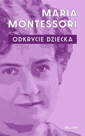 Odkrycie dziecka TW - Maria Montessori