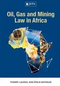 Oil, Gas and Mining Law in Africa - Lauriol Thierry