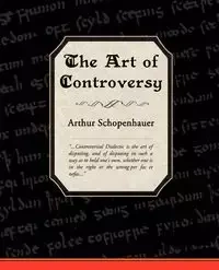 The Art of Controversy - Arthur Schopenhauer