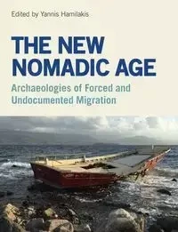 The New Nomadic Age - Hamilakis Yannis