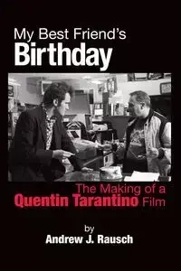 My Best Friend's Birthday - Andrew Rausch  J.