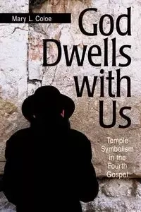 God Dwells with Us - Mary L. Coloe