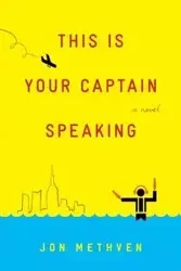 This Is Your Captain Speaking - Jon Methven