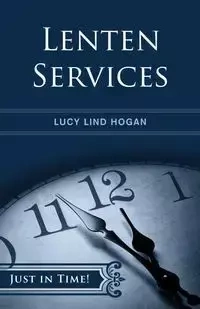 Lenten Services - Lucy Hogan Lind